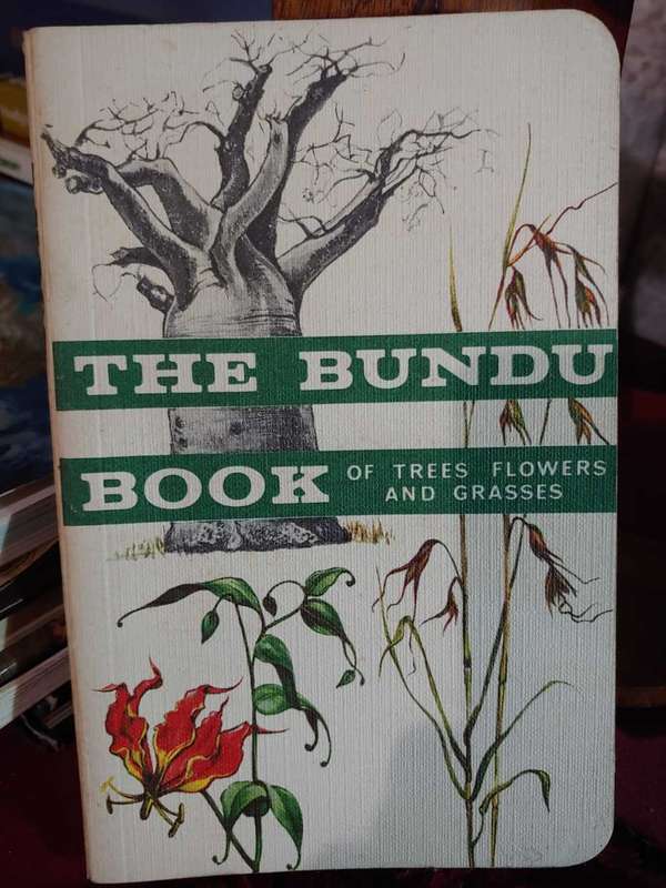The Bundu Book - Trees, Flowers and Grasses