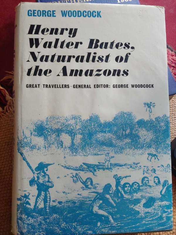 Henry Walter Bates - Naturalist of The Amazons