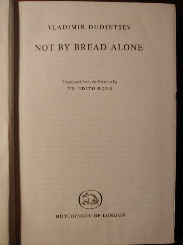 Not By Bread Alone - Dudintsev