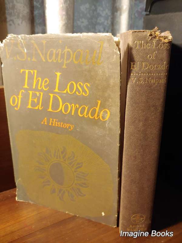The Loss of El Dorado - V. S. Naipaul