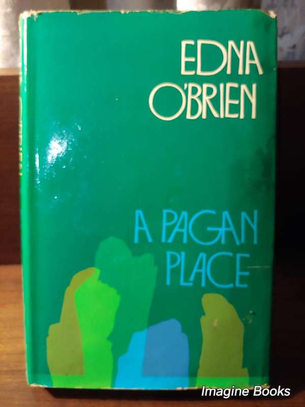 A Pagan Place - Edna O`Brien