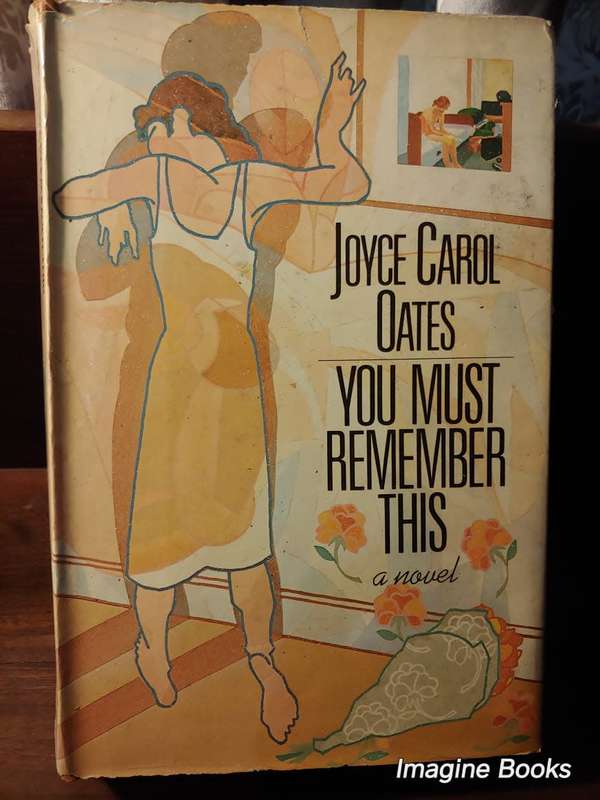 You Must Remember This - Joyce Carol Oates