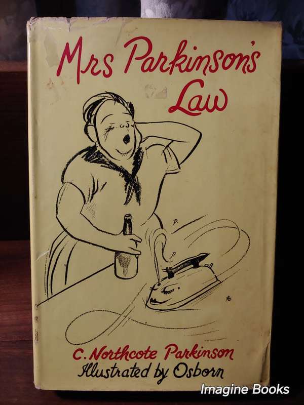 Mrs Parkinson`s Law - C. Northcote Parkinson