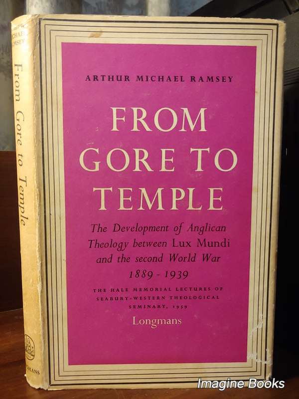 From Gore To Temple - Anglican Theology