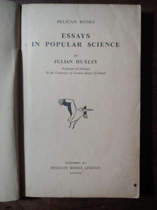 Essays In Popular Science - Julian Huxley