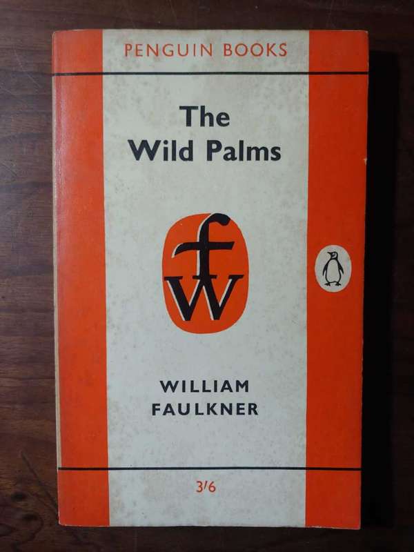 The Wild Palms - William Faulkner