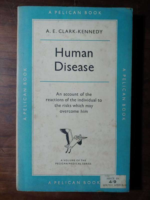 Human Disease - A. E. Clark-Kennedy