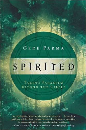 Spirited: Taking Paganism Beyond the Circle Paperback