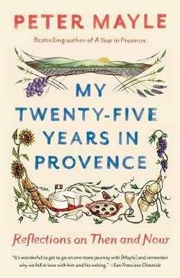 My Twenty-Five Years In Provence (Paperback)