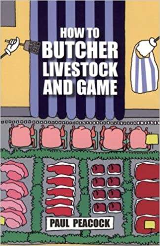 How To Butcher Livestock and Game Paperback