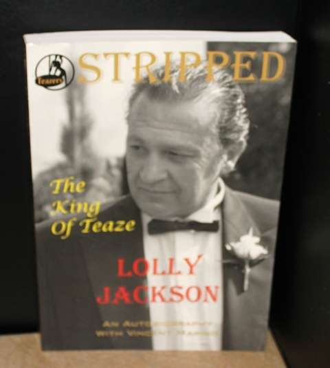 Book:  Teasers The King of Tease late Lolly Jackson's Autobiography "STRIPPED"