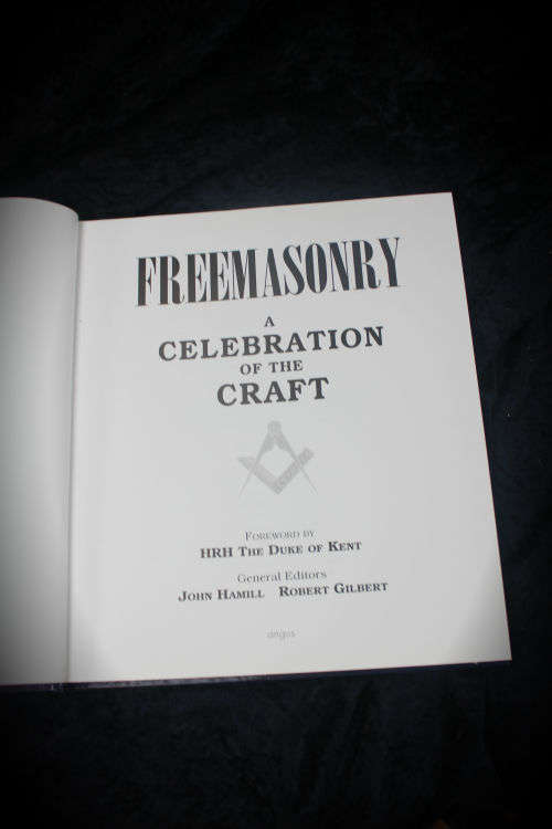 Masonic - Freemasonry A Celebration of the Craft Published 2004 Terry Allen-Hard Cover