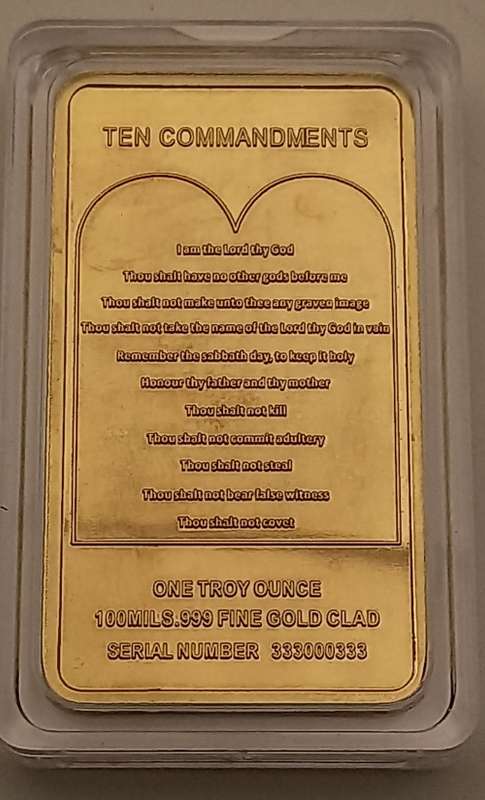 One Troy ounce 100mils.999 fine gold CLAD Bar 10 commandments serial number 333000333