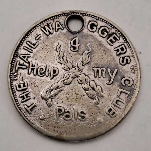 Antique medallion the `Tail Waggers Club`, London England - circa 1920s. I help my Pals.