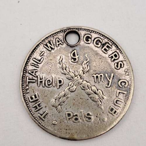 Antique medallion the `Tail Waggers Club`, London England - circa 1920s. I help my Pals.