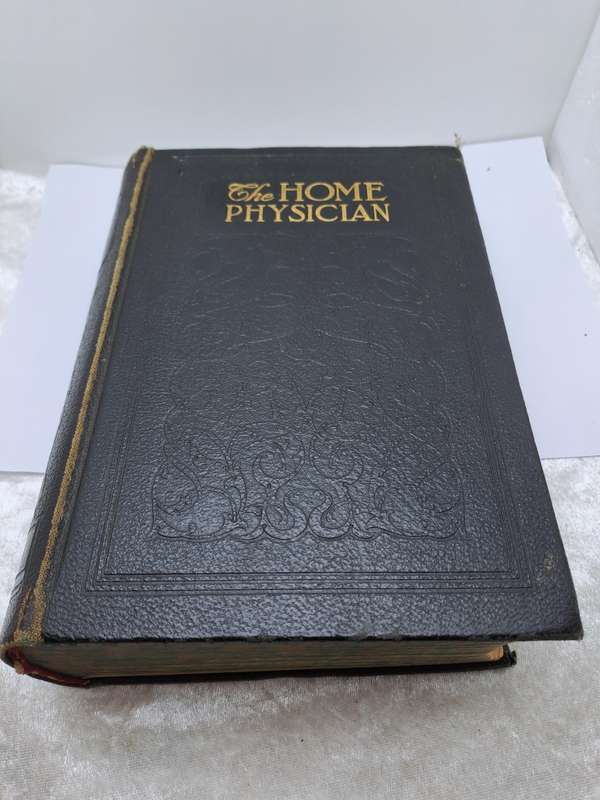 1931 - The Home Physician and Guide To Health-Revised Edition