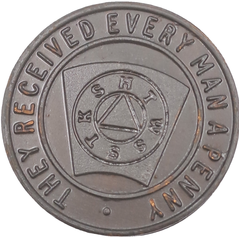 Vintage Masonic Penny  Bronze- THEY RECEIVED EVERY MAN A PENNY