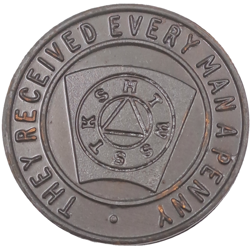Vintage Masonic Penny  Bronze- THEY RECEIVED EVERY MAN A PENNY