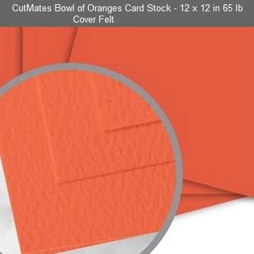 CUTMATES12x12" BOWL OF ORANGES  - The card stock that cuts like butter