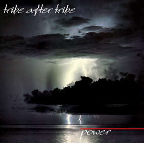 Tribe after Tribe-Power