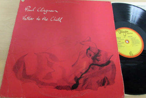Paul Clingman-Father to the child (ultra rare 1977 SA singer-songwriter debut on 3rd Ear Records)