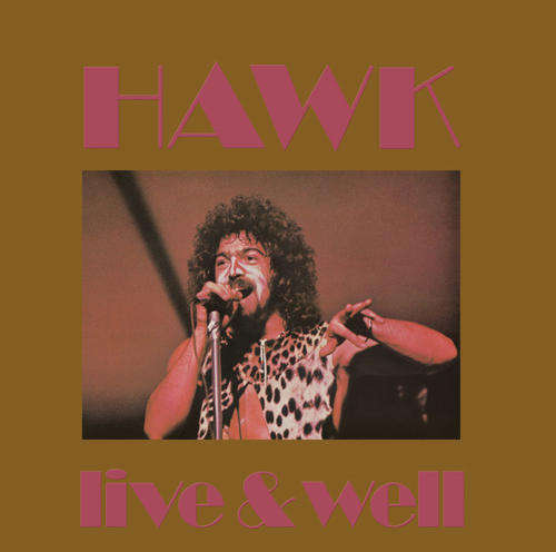 Hawk-Live and Well (1972 remastered with bonus tracks on Retro Fresh)