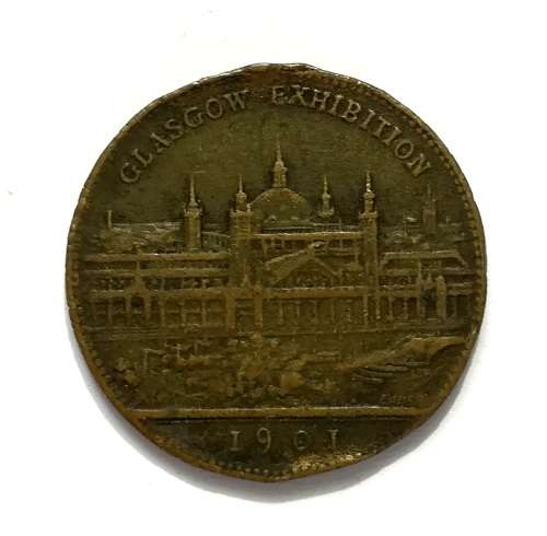 1901 GLASGOW INTERNATIONAL EXHIBITION TOKEN 22MM