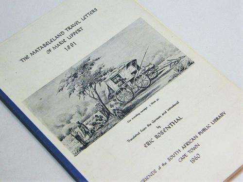 The Matabeleland Travel Letters of Marie Lippert 1891 by Eric Rosenthal - some pages are loose