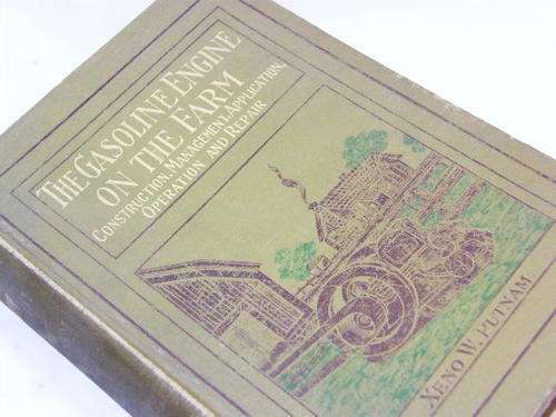 The Gasoline Engine on the farms - 1913 edition - as per photo