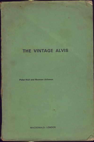 The Vintage Alvis - 1967 First Edition - by Peter Hull and Norman Johnson