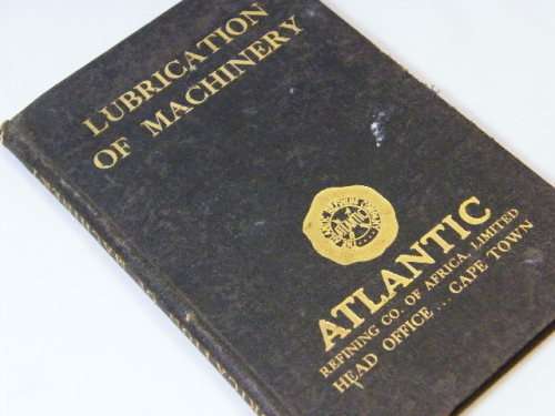 Vintage copy of Lubrication of machinery - Atlantic refining Co. of Africa Ltd Head Office Cape Town