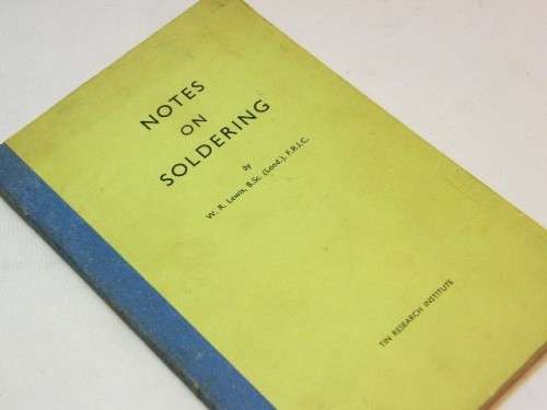 Notes on Soldering by WR Lewis - 1959 edition - Tin Research institute
