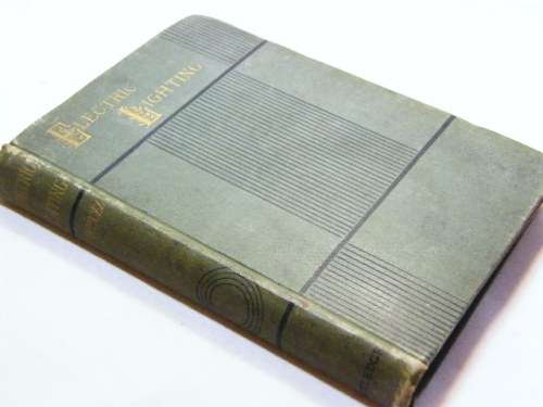 Electric lighting by Robert Routledge - first edition 1882 - RARE
