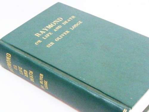 Raymond or Life and Death by Sir Oliver Lodge with examples of the evidence for survival of memory