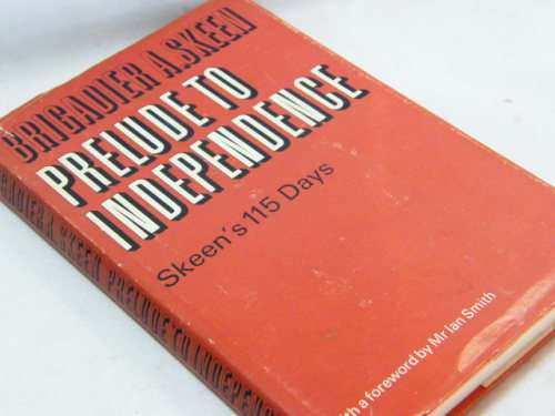 Prelude to independence by Brigadier A. Skeen