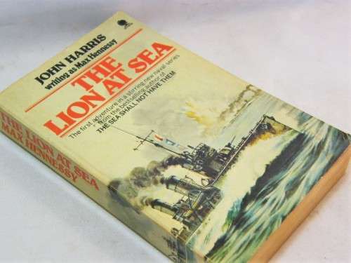 The Lion at sea by John Harris writing as Max Hennessy