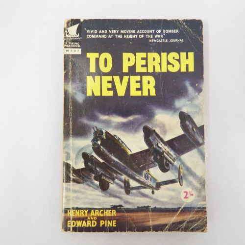 To Perish Never by Henry Archer and Edward Pine