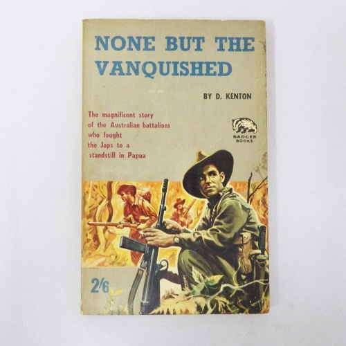 None but the vanquished by D. Kenton - Non-Fiction