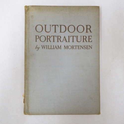 Outdoor Portraiture - Problems of face and figure in natural environment by William Mortensen