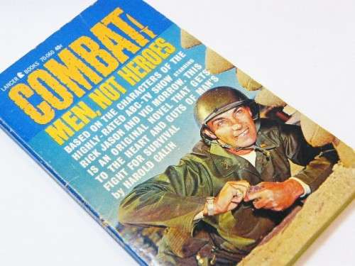 Combat men, not heroes by Harold Calin and published by Lancer Books - USA 1963