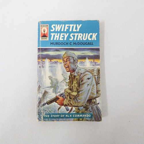 Swiftly they struck by Murdoch C. McDougall published by Beacon Books