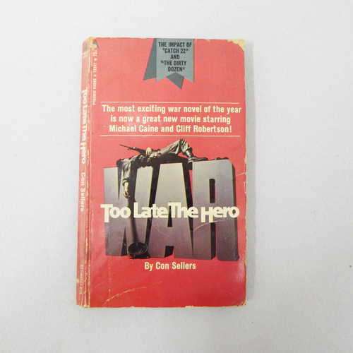 Too late the hero by Con Sellers