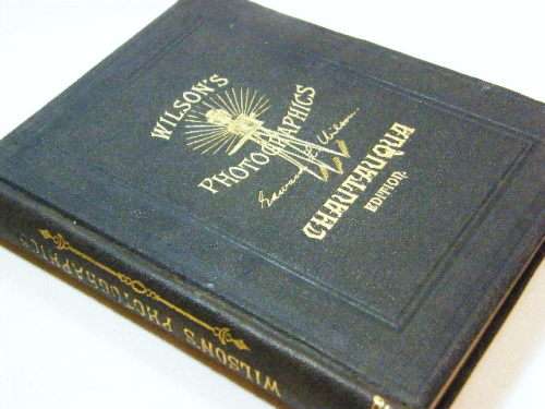Wilson`s photographics: a series of lessons accompanied by notes on all the process which are needed