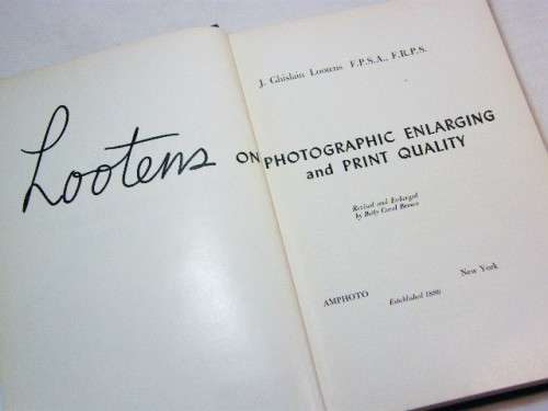 Loostens on photographic enlarging and print quality 5th edition 1958 by betty Carol Brown