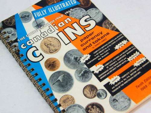 The guidebook of 1968-1969 Canadian coins, paper currency and tokens - 10th edition
