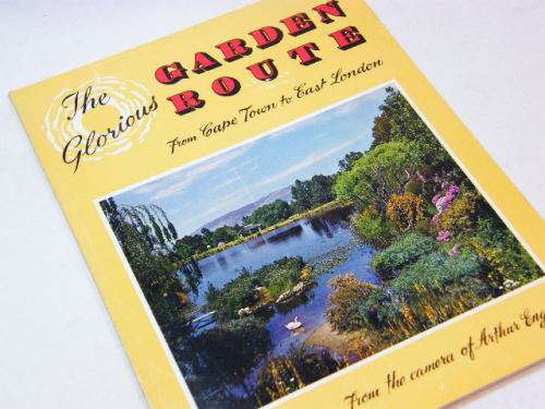 The Glorious Garden Route from Cape Town to East London by Arthur English
