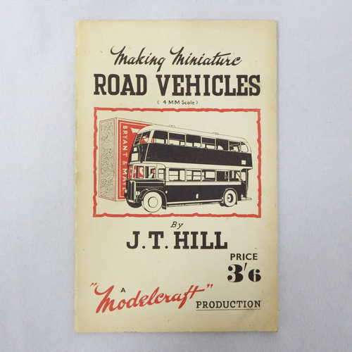 Making miniature road vehicles in 4 mm scale by J.T. Hill
