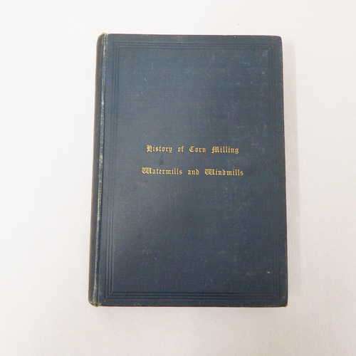 History of corn Milling, Volume 2, Watermills and Windmills by Richard Bennett and John Elton