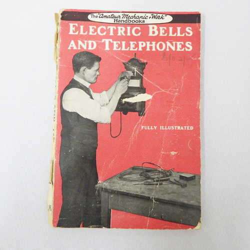 The `Amateur Mechanic + Work` handbooks, Electric Bells and Telephones, Fully Illustrated