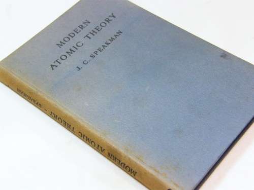 Modern Atomic theory by JC Speakman published by Edward Arnold and Co London 1951